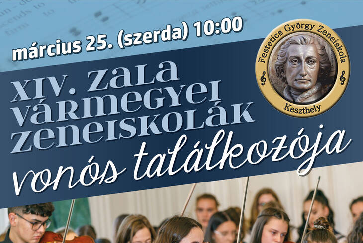 XIV. Zala V�rmegyei Zeneiskol�k Von�stal�lkoz�ja - 2026.03.25.